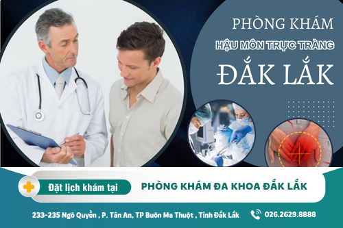 Khám chữa bệnh hậu môn hiệu quả tại Phòng Khám Hậu Môn Trực Tràng Đắk Lắk